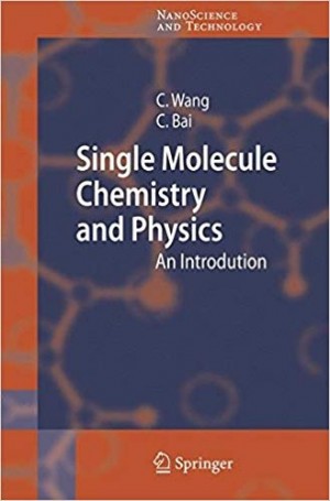 Single Molecule Chemistry and Physics An Introduction -Nanoscience and Technology