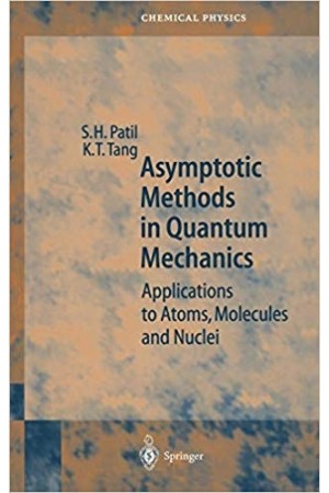 Asymptotic Methods in Quantum Mechanics , Applications to Atoms, Molecules and Nuclei, -Chemical Physics
