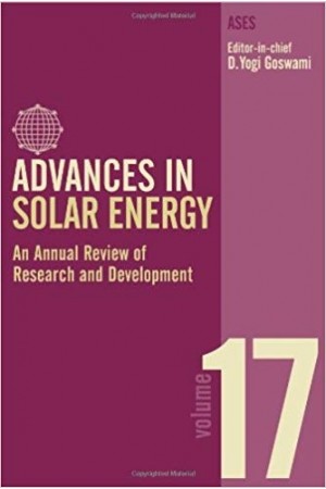 Advances in Solar Energy -An Anuual Review of Research and Development