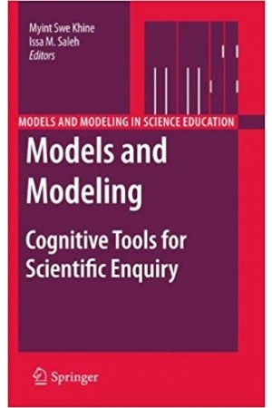 Models and Modeling in Science Education - Models and Modeling - Cognitive Tools for Scientific Enquiry