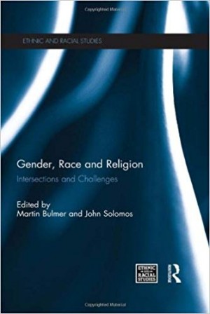 Gender, Race and Religion intersections and Challenges -Ethnic and Racial Studies A book
