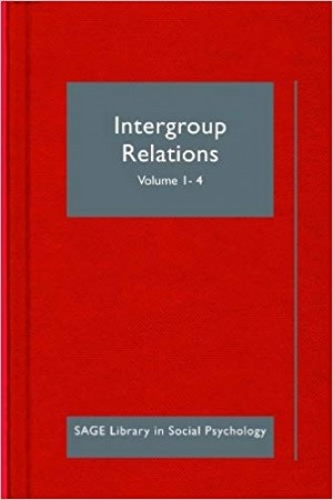 Intergroup Relations - Library in Social Psychology in 4 Vols.