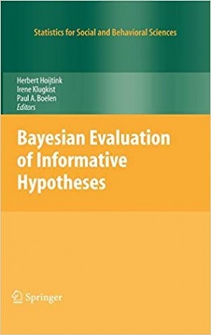 Bayesian Evaluation of Informative Hypotheses - Statistics for Social and Behavioral Sciences new