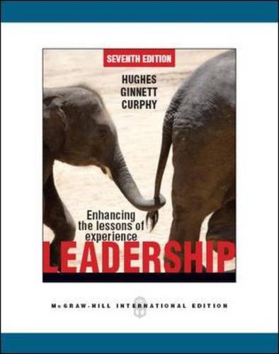 Leadership: Enhancing the Lessons of Experience 7/e