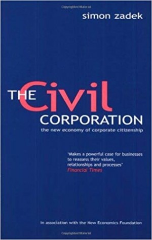 The Civil Corporation -The New Economy of Corporate Citizenship