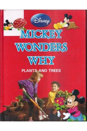 Disney Mickey Wonders Why: Plants and Trees