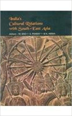 Indias Cultural Relations With South - East Asia NEW
