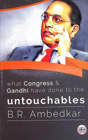 What Congress & Gandhi Have Done To The Untouchables