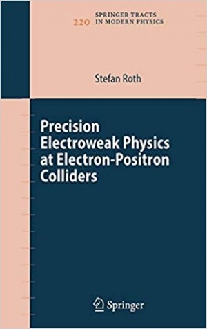 Precision Electroweak Physics at Electron-Positron Colliders - in Modern Physics