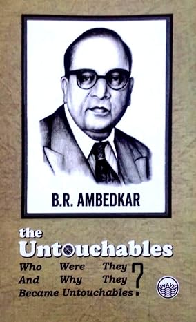The Untouchables : Who Were They and Why They Became Untouchables ?