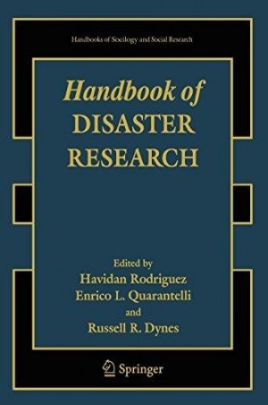 Handbook of Disaster Research Handbooks of Sociology and Social Research