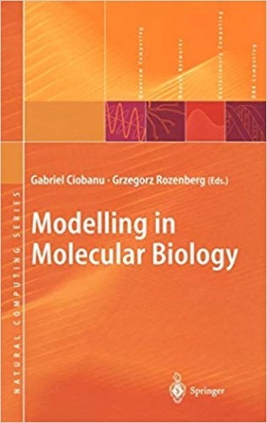 Modelling in Molecular Biology - (Natural Computing)