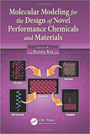 Molecular Modeling for the Design of Novel Performance Chemicals and Materials