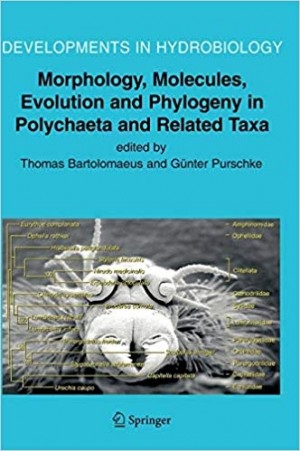 Morphology, Molecules, Evolution and Phylogeny in Polychaeta and Related Taxa - Developments in Hydrobiology