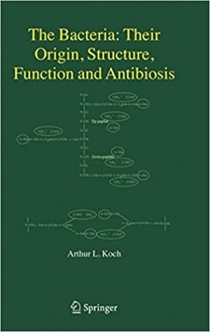 The Bacteria: Their Origin, Structure, Function and Antibiosis New