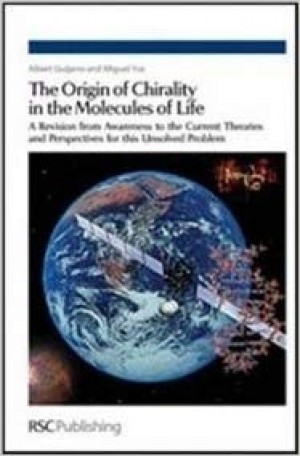 The Origin of Chirality in the Molecules of Life - A Revision from Awareness to the Current Theories and Perspectives of this Unsolved Problem New