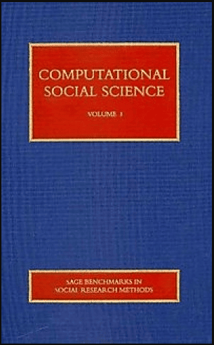 Computational Social Science- Benchmarks in Social Research Methods - 4 Vols.
