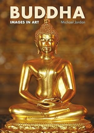 Buddha: Images in Art