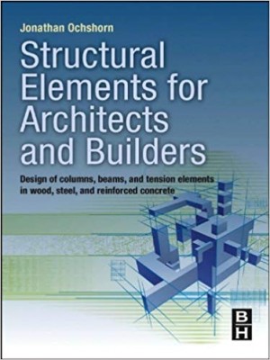 Structural Elements for Architects and Builders