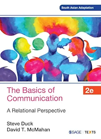 The Basics of Communication: A Relational Perspective 2/e