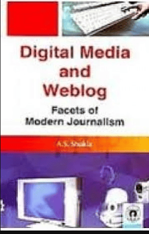 Digital Media and Weblog - Facets of Modern Journalism NEW