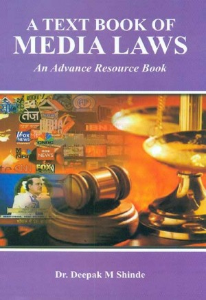 A Text Book of Media Laws - An Advance Resource Book
