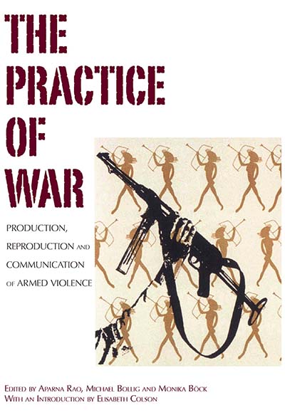 The Practice of War-Production, Reproduction and Communication of Armed Violence