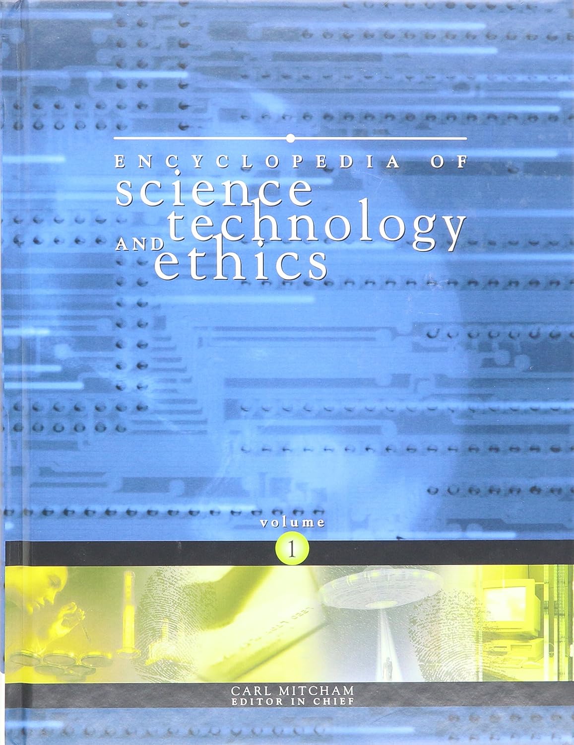 Encyclopedia of Science Technology and Ethics : 4 Vols. (Complete Set)