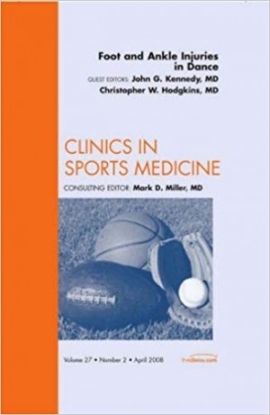Clinics in Sports Medicine - Foot and Ankle Injuries in Dance BOOK