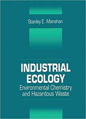 Industrial Ecology - Environmental Chemistry and Hazardous Waste NEW