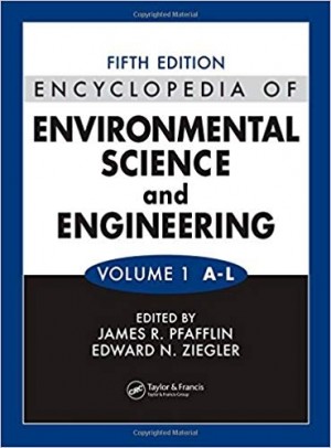 Encyclopedia of Environmental Science and Engineering in 2 Vols. 5/e BOOK