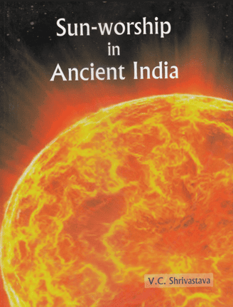 SUN WORSHIP IN ANCIENT INDIA