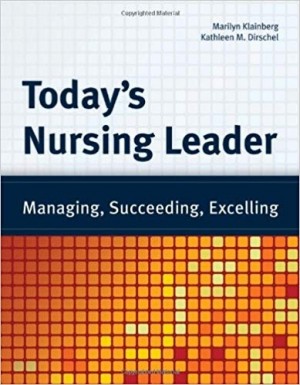 Today's Nursing Leader - Managing, Succeeding, Excelling NEW