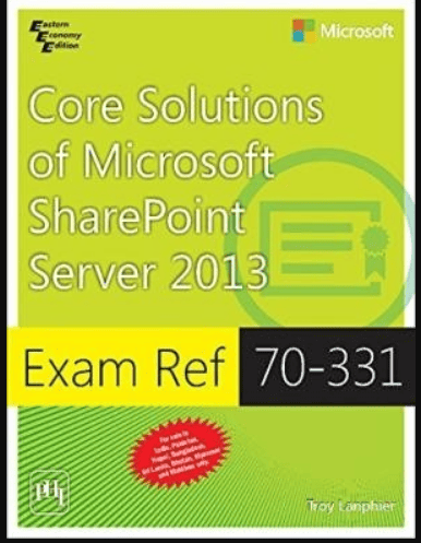 Core Solutions of Microsoft SharePoint Server 2013 - Exam Ref 70-331 NEW