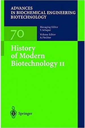 History of Modern Biotechnology II -Advances in Biochemical Engineering Biotechnology