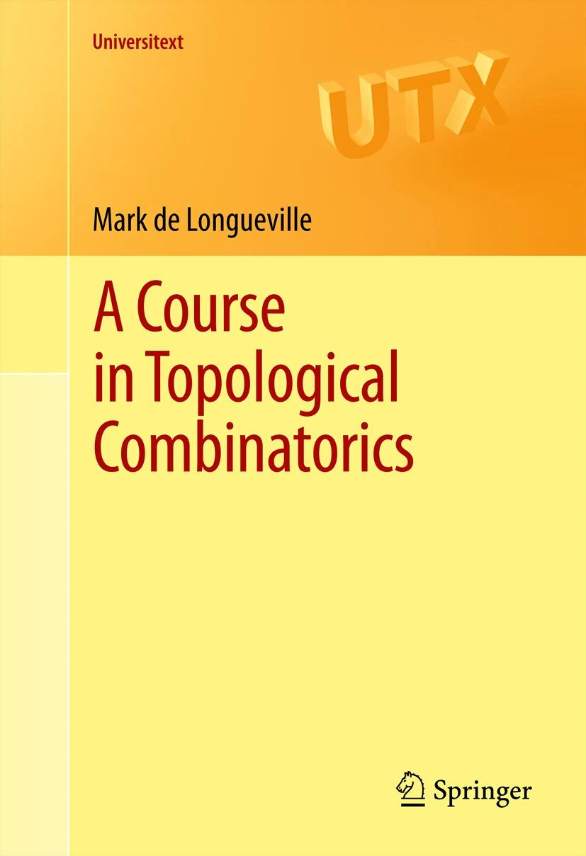 A Course in Topological Combinatorics / Universitext