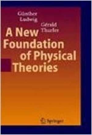 A New Foundation of Physical Theories