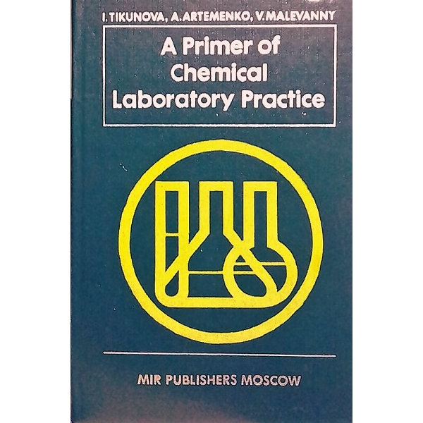 A Primer of Chemical Laboratory Practice