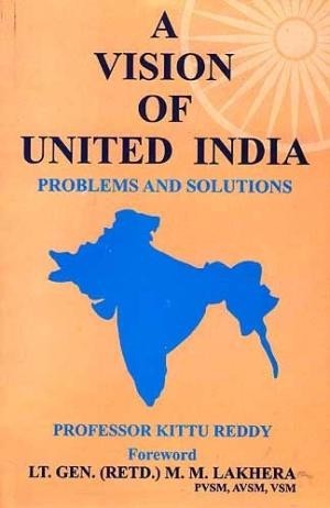 A Vision of United India - Problems and Solutions
