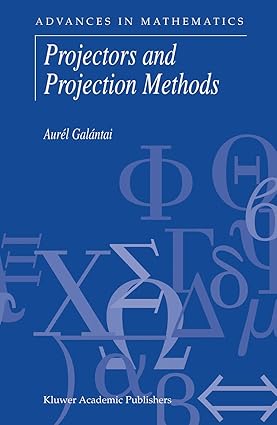 Advances in Mathematics - Projectors and Projection Methods