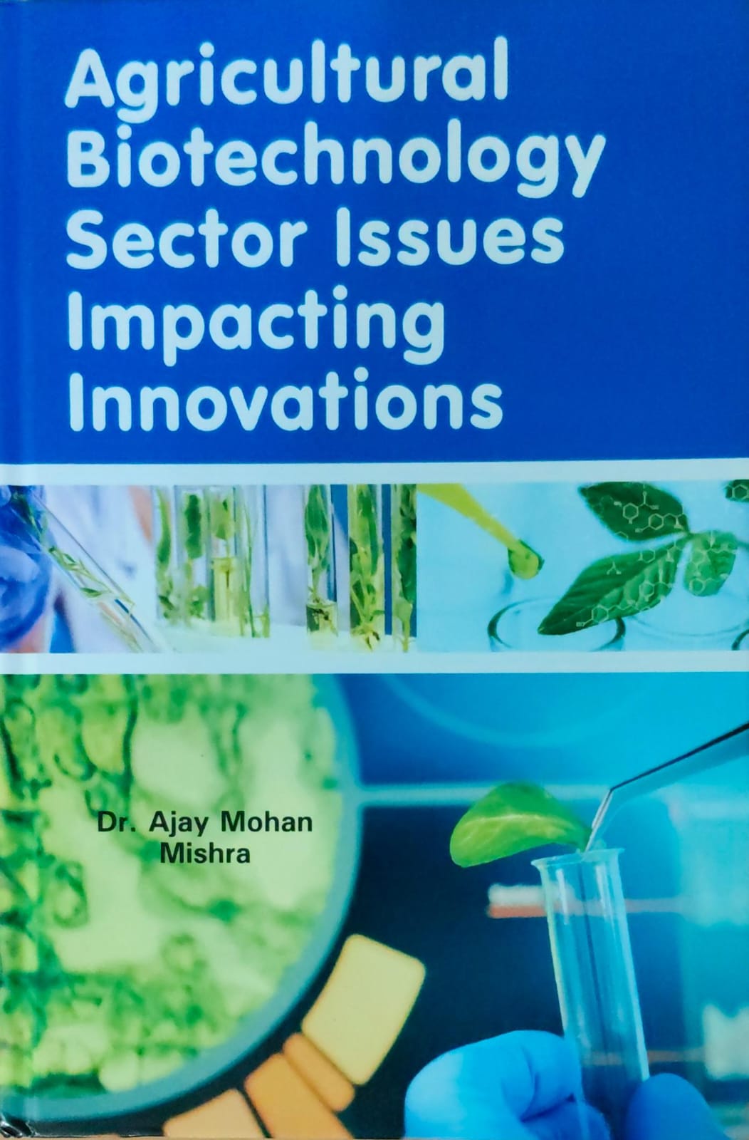 Agricultural Biotechnology Sector Issues Impacting Innovations