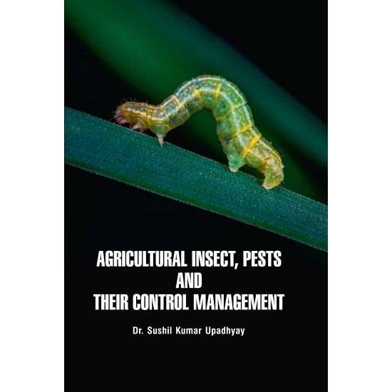 Agricultural Inset, Pests and their control Management