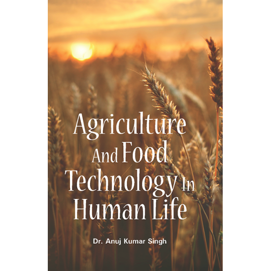 Agriculture and Food Technology in Human Life