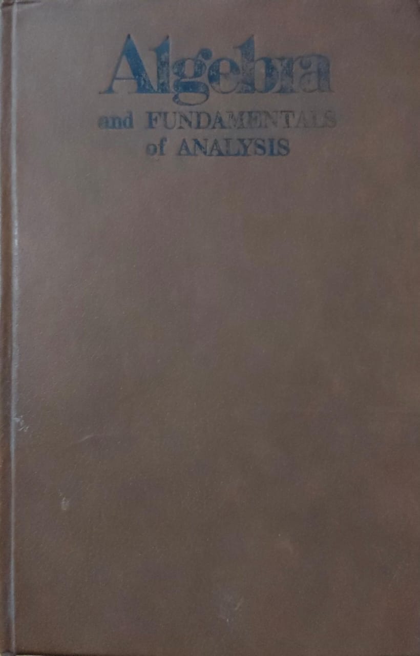 Algebra and Fundamentals of Analysis