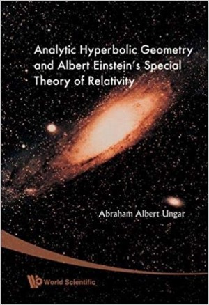 Analytic Hyperbolic Geometry and Albert Einsteins Special Theory of Relativity