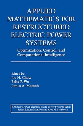 Applied Mathematics for Electric Power Systems, Optimazation, Control, and Computational Intelligence - Power Electronics and Power Systems New
