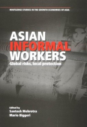 Asian Informal Workers - Global risks, local protection
