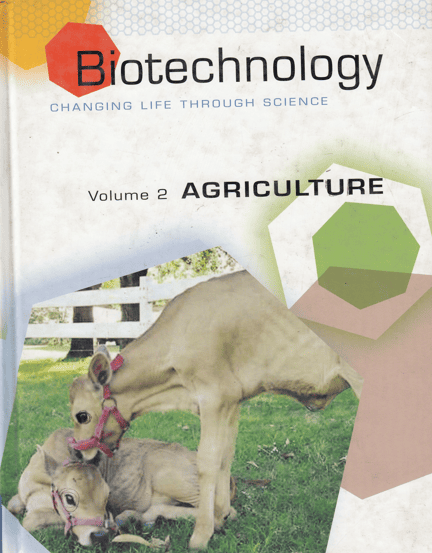 Biotechnology - Changing Life Through Science V 2 : Agriculture
