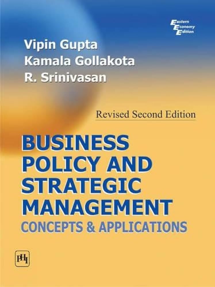 Business Policy and Strategic Management: Concepts & Applications