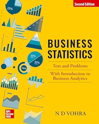 Business Statistics:Text & Problems-with Introduction to Business Analytics